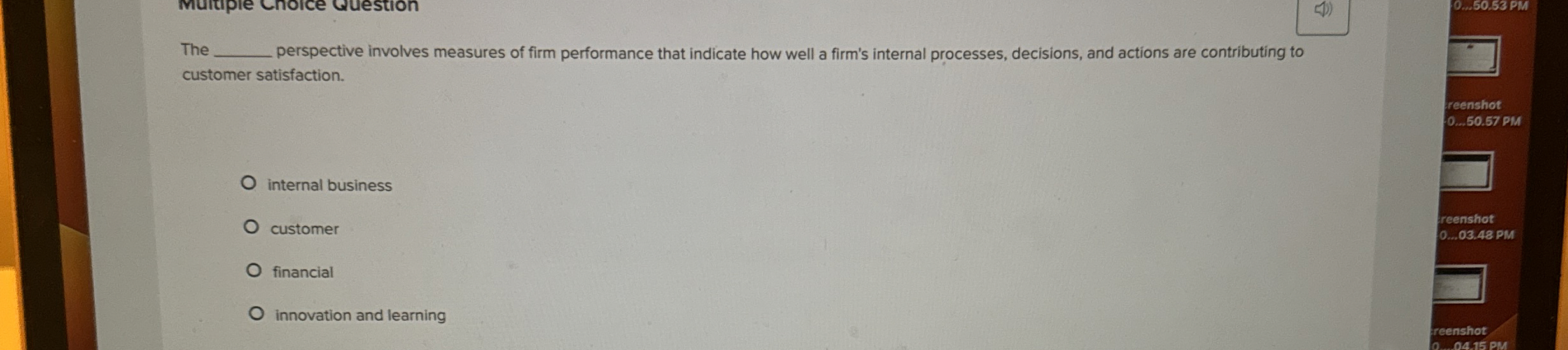  The perspective involves measures of firm performance that indicate how well