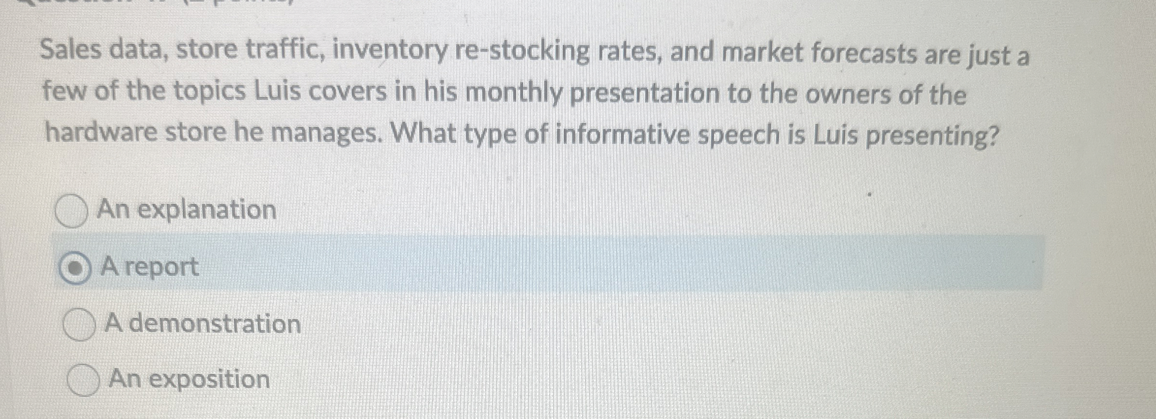  Sales data, store traffic, inventory re-stocking rates, and market forecasts are