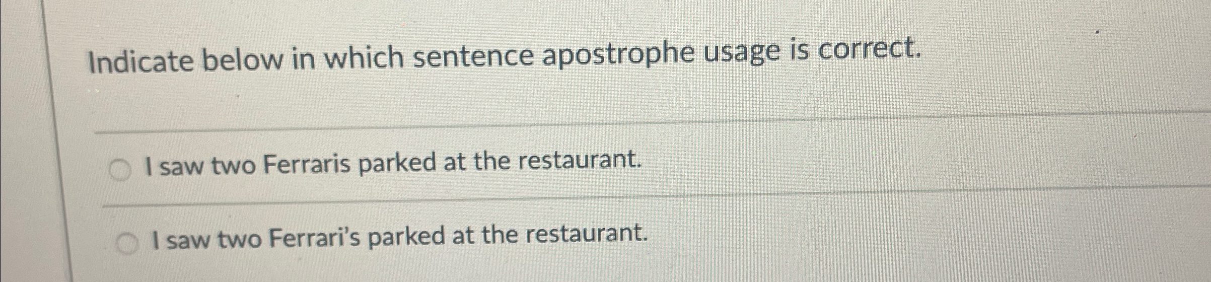  Indicate below in which sentence apostrophe usage is correct. q, I
