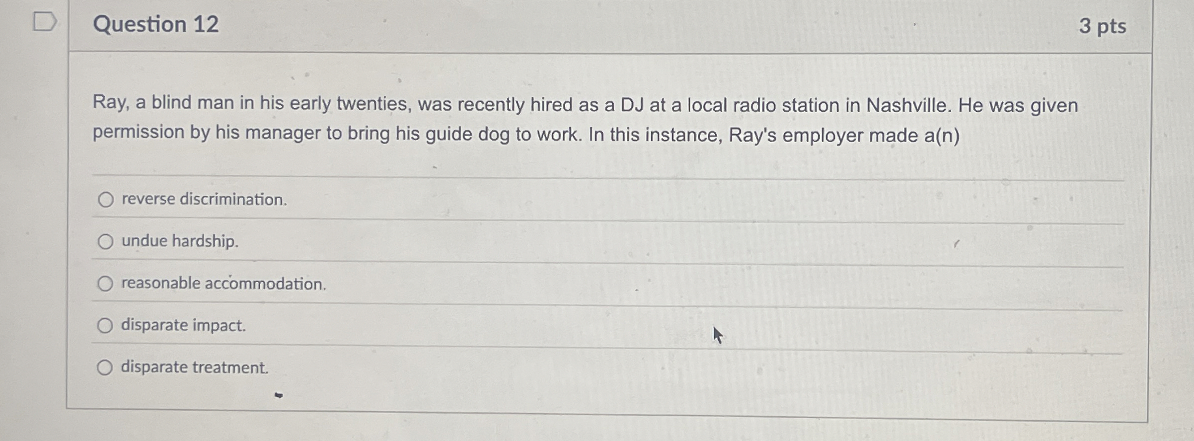  Question 12 3 pts Ray, a blind man in his early