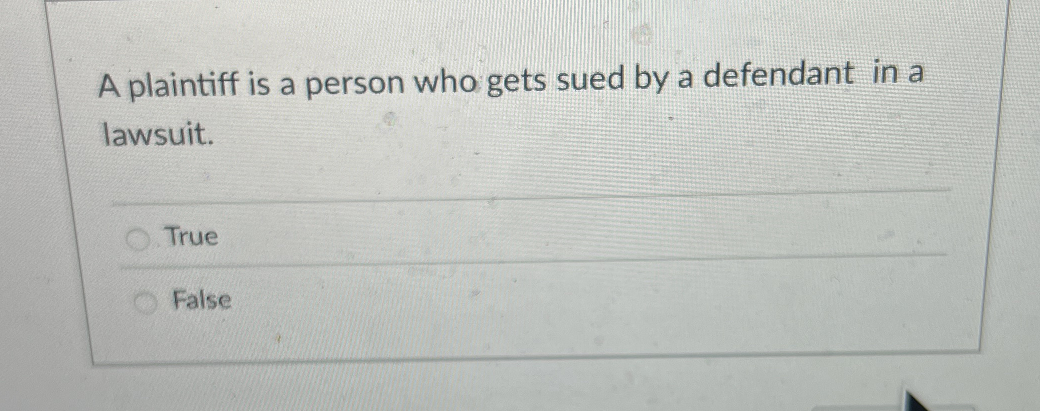  Common law does not include county ordinances. True False A plaintiff
