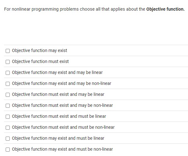  For nonlinear programming problems choose all that applies about the Objective