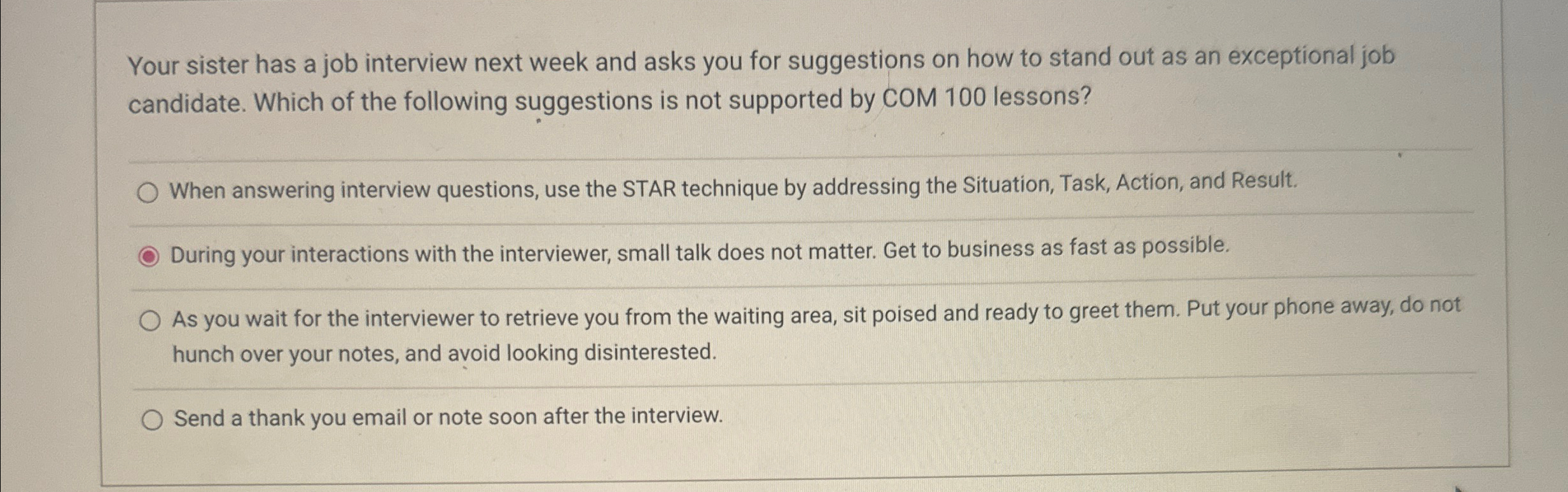  Your sister has a job interview next week and asks you