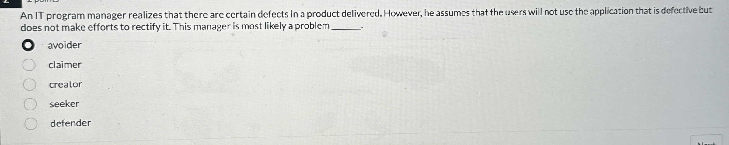  An IT program manager realizes that there are certain defects in