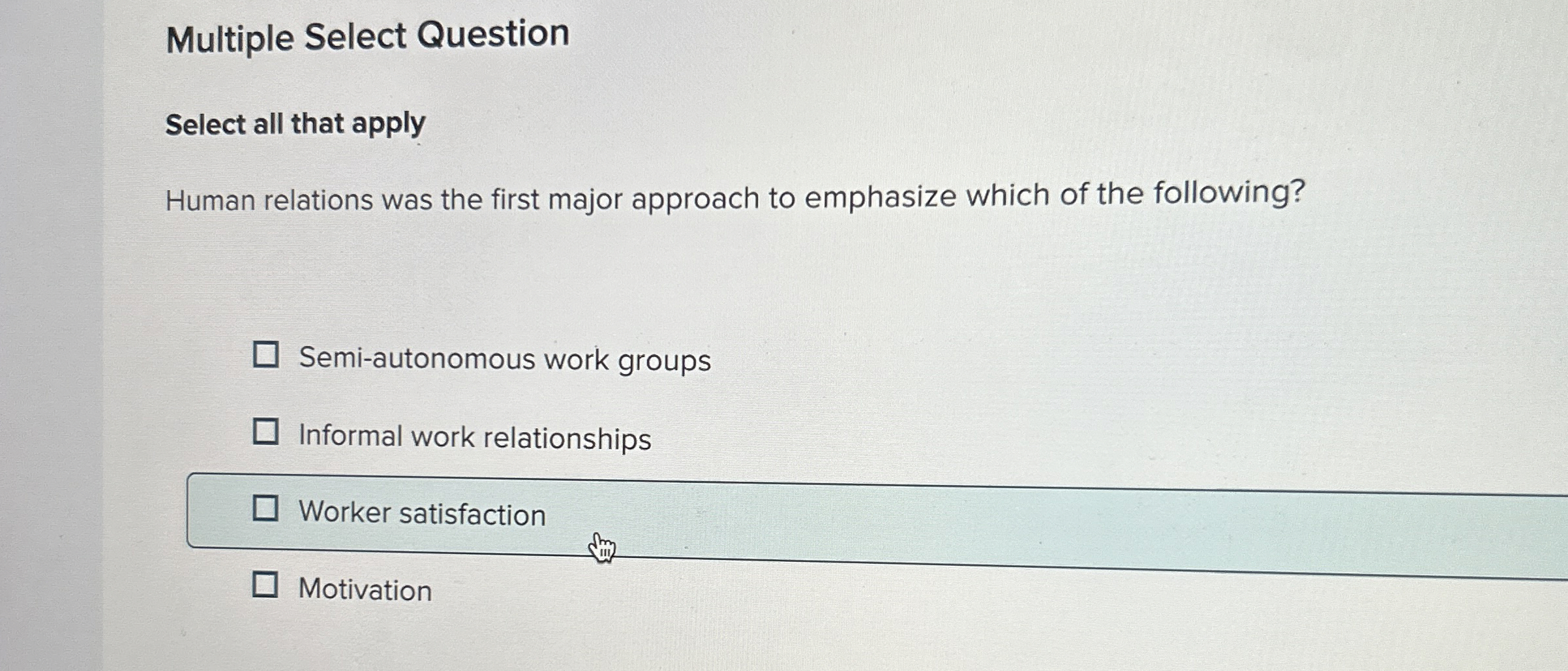  Multiple Select Question Select all that apply Human relations was the