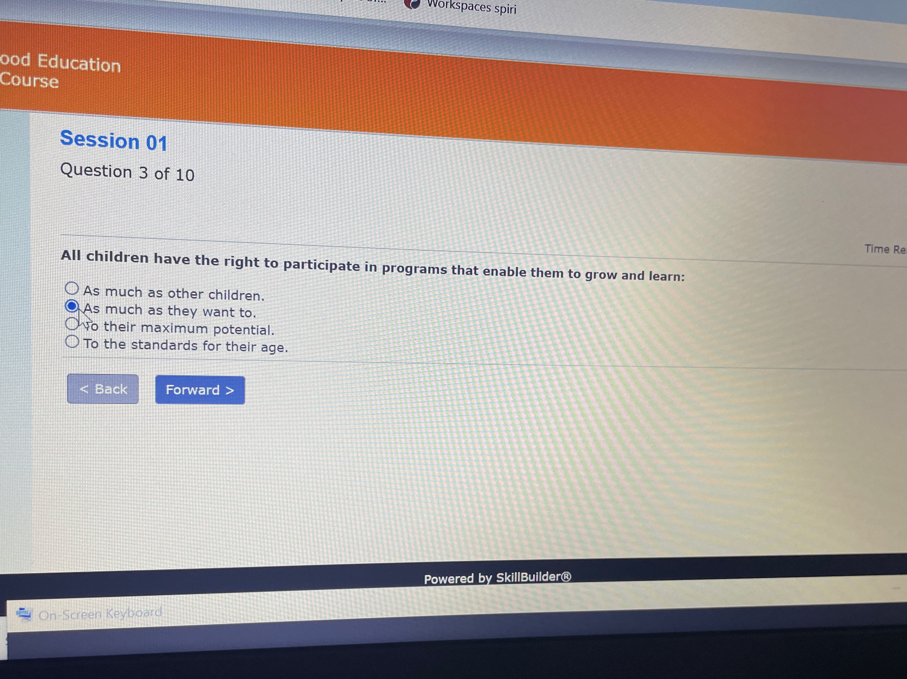  Workspaces spiri ood Education Course Session 01 Question 3 of 10