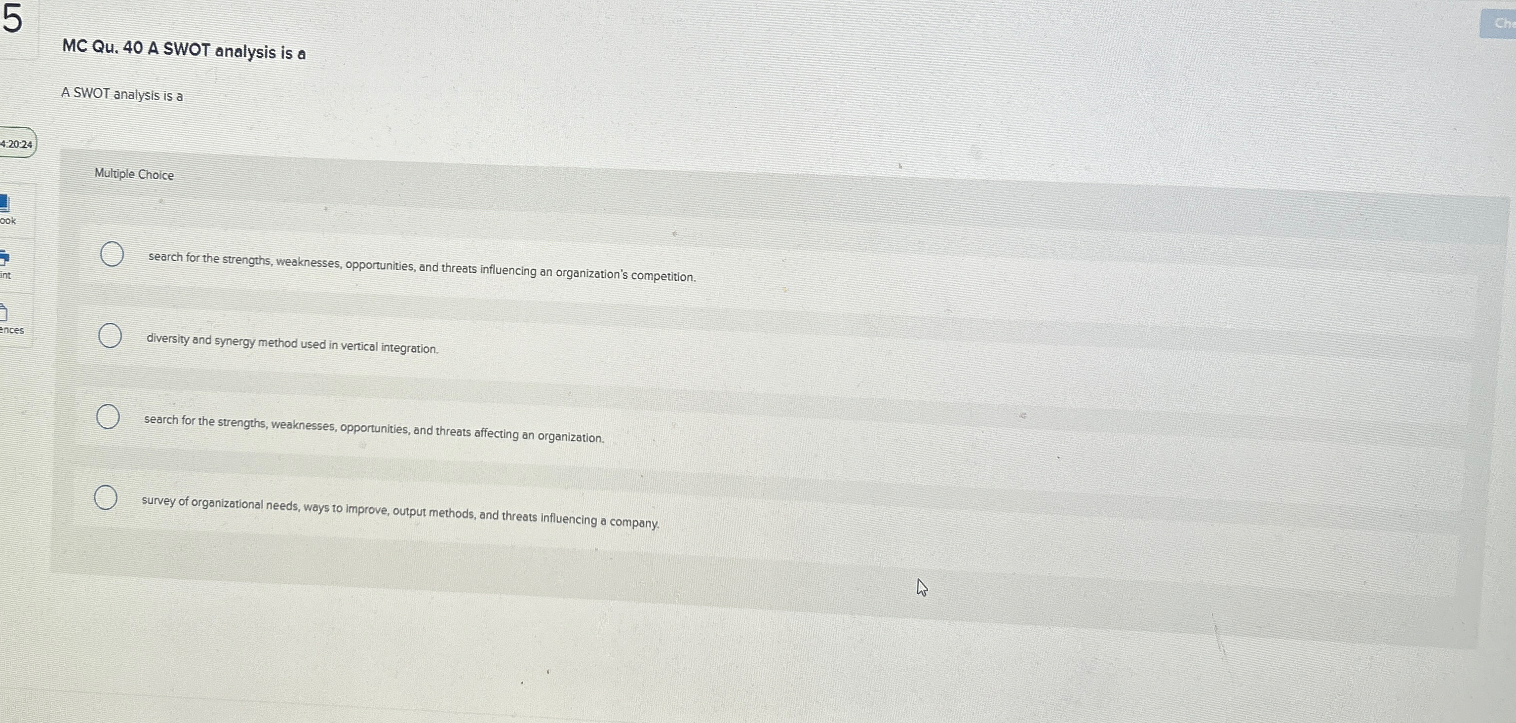  MC Qu.40 A SWOT analysis is a A SWOT analysis is