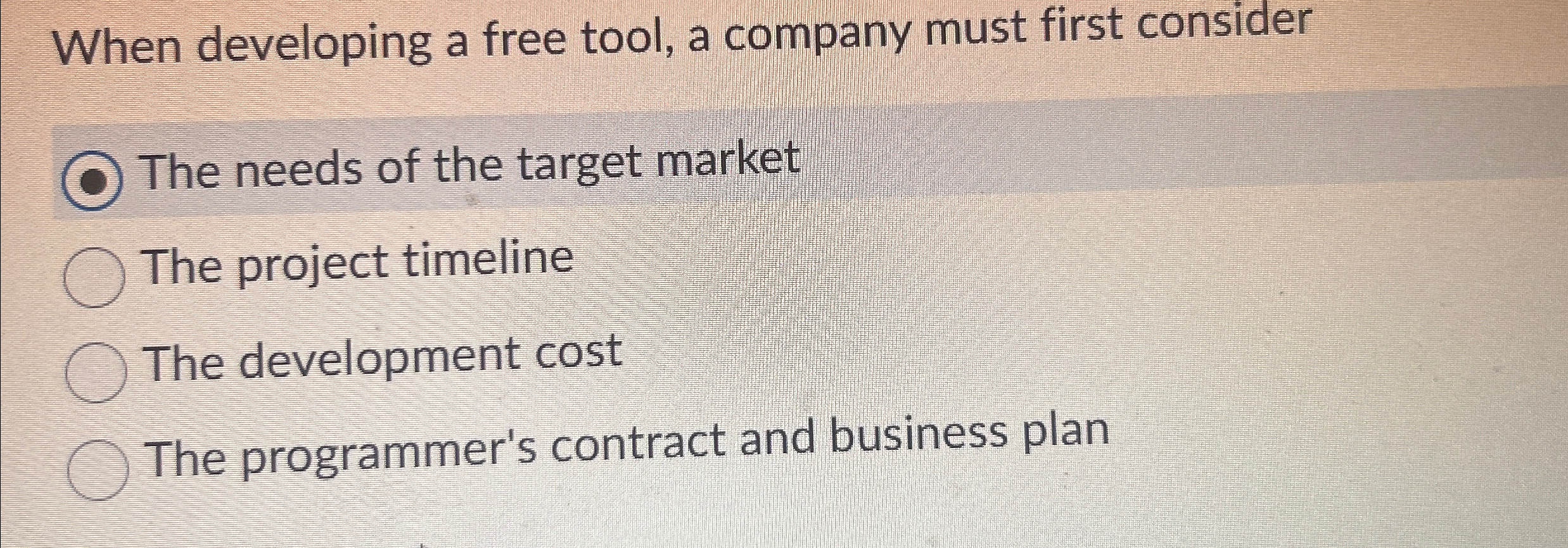  When developing a free tool, a company must first consider The