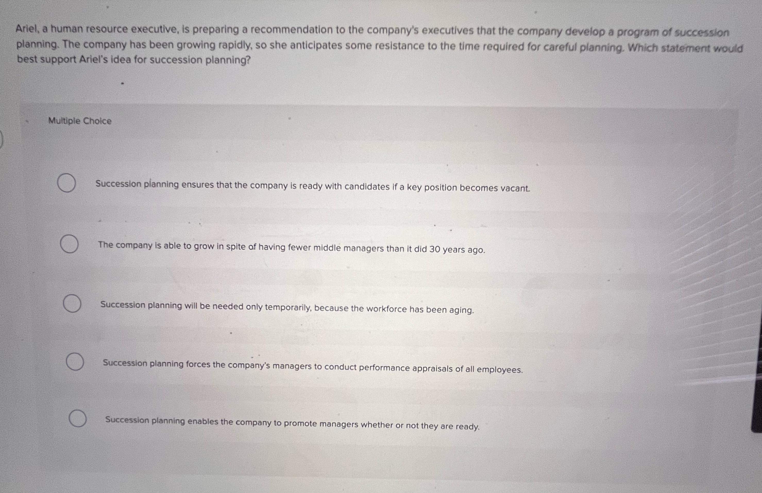  Ariel, a human resource executive, is preparing a recommendation to the