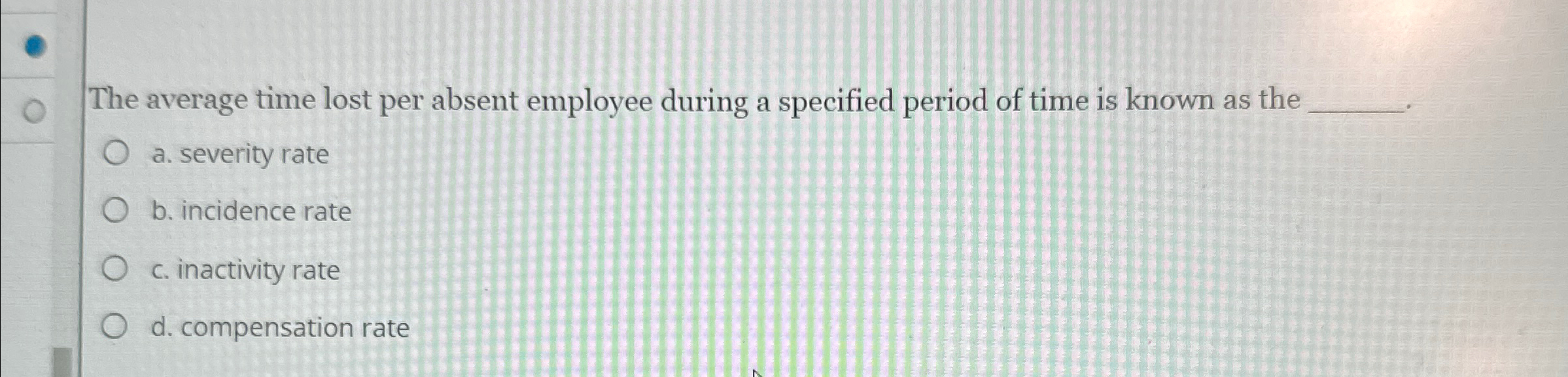  The average time lost per absent employee during a specified period