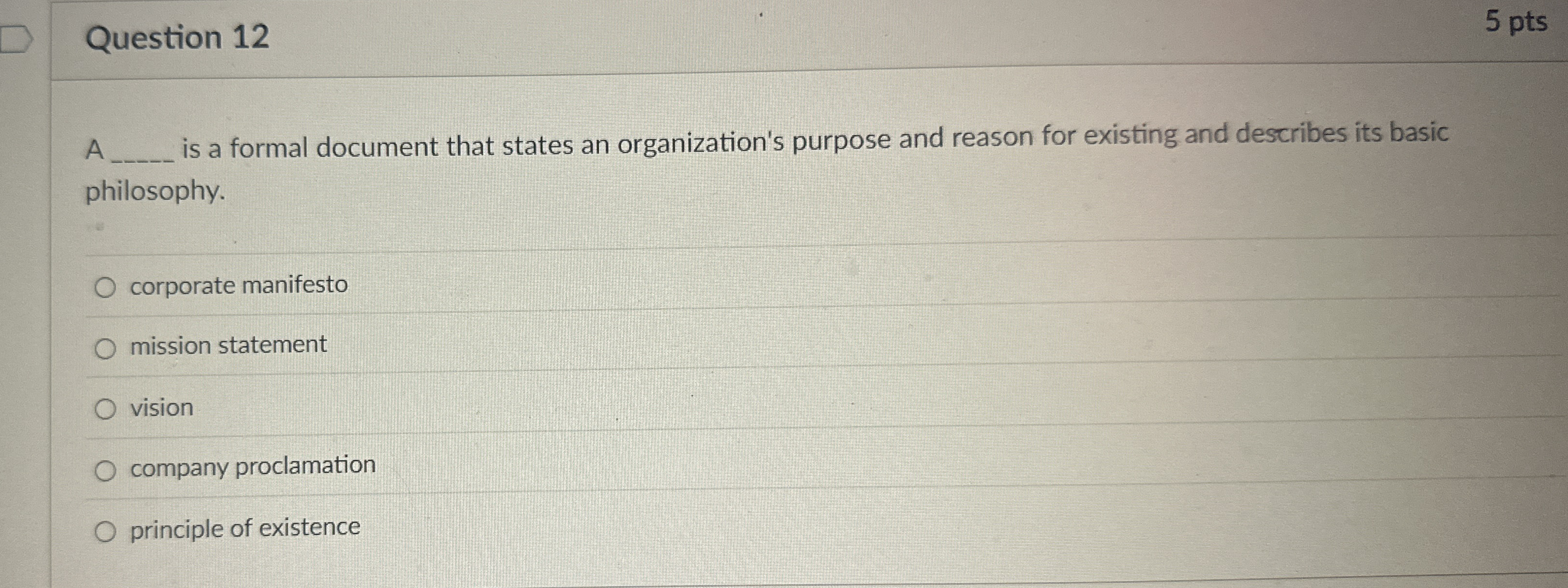  Question 12 A is a formal document that states an organization's