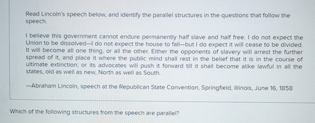  Read Lincoln's speech below, and identify the parallel structures in the