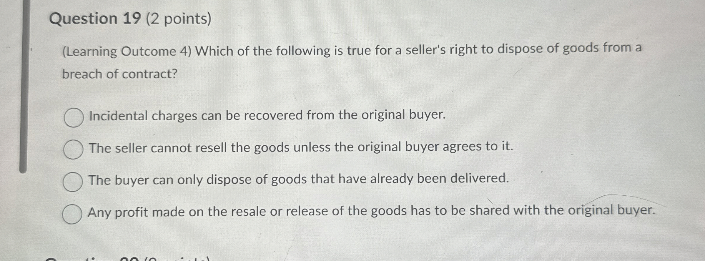  Question 19(2 points) (Learning Outcome 4) Which of the following is