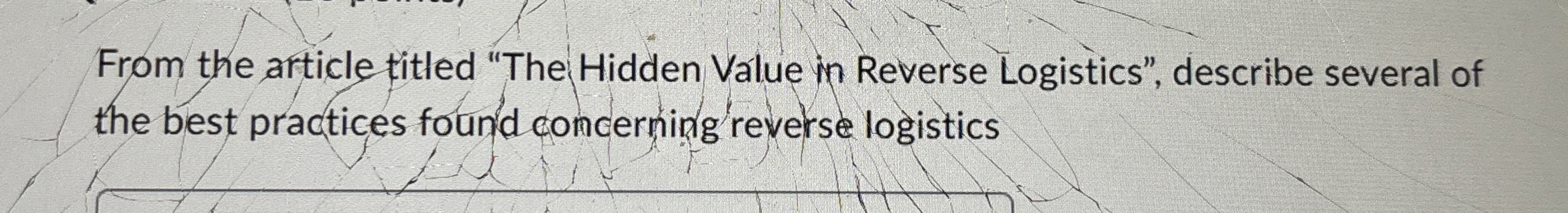  From the article titled "The Hidden Value in Reverse Logistics", describe