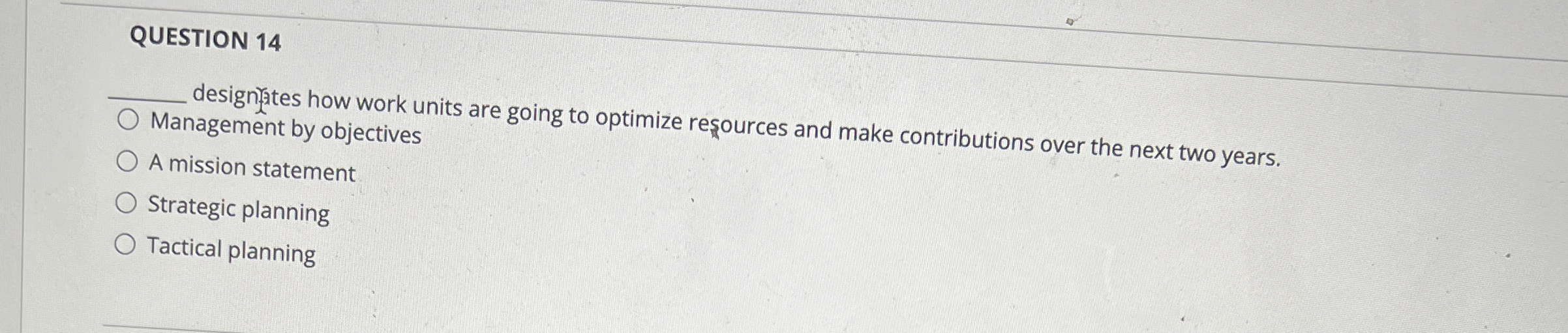  QUESTION 14q, designates how work units are going to optimize resources