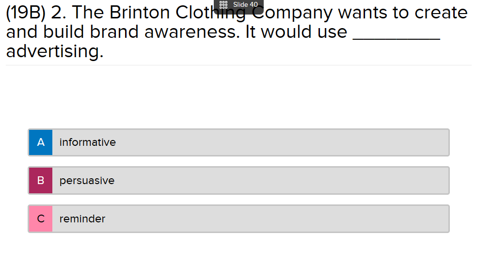  (19B)2. The Brinton Clothing elompany wants to create and build brand