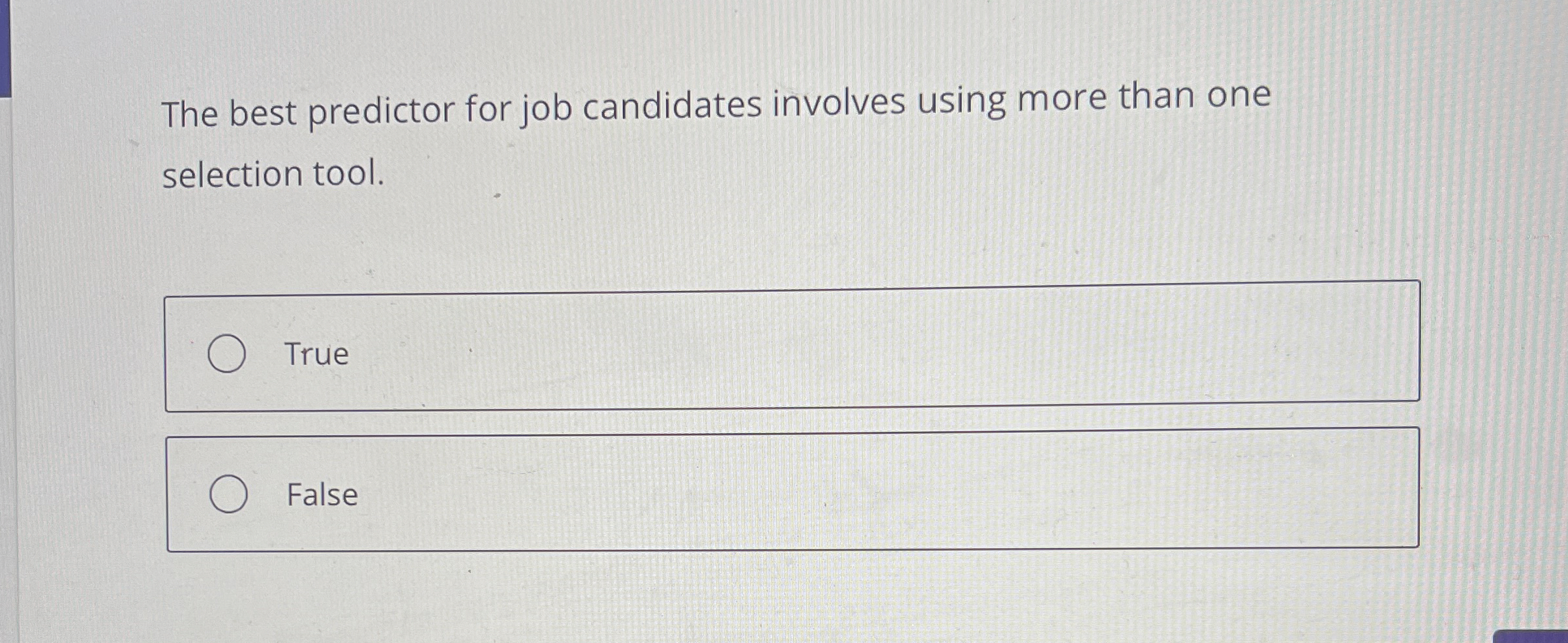  The best predictor for job candidates involves using more than one