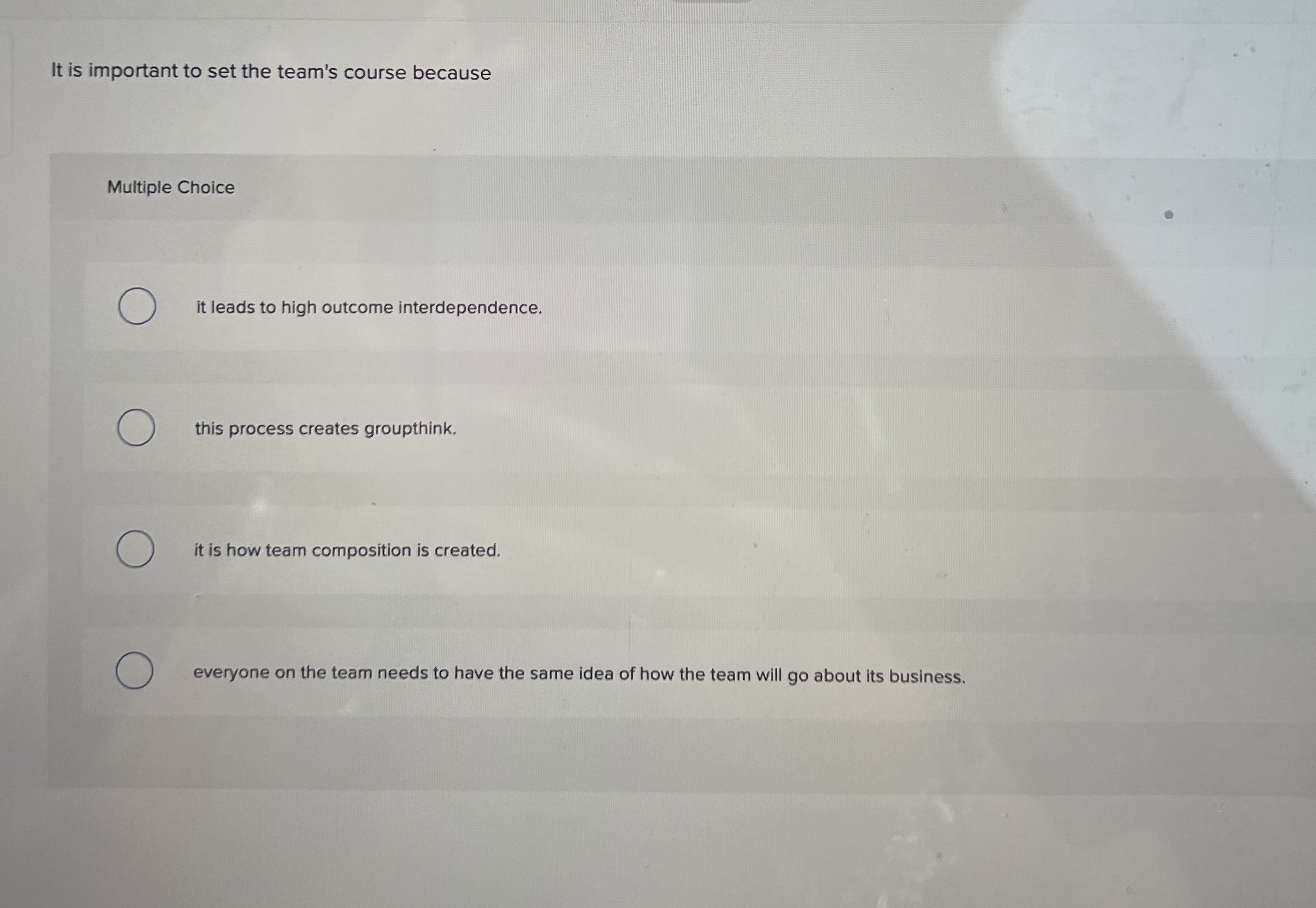  It is important to set the team's course because Multiple Choice
