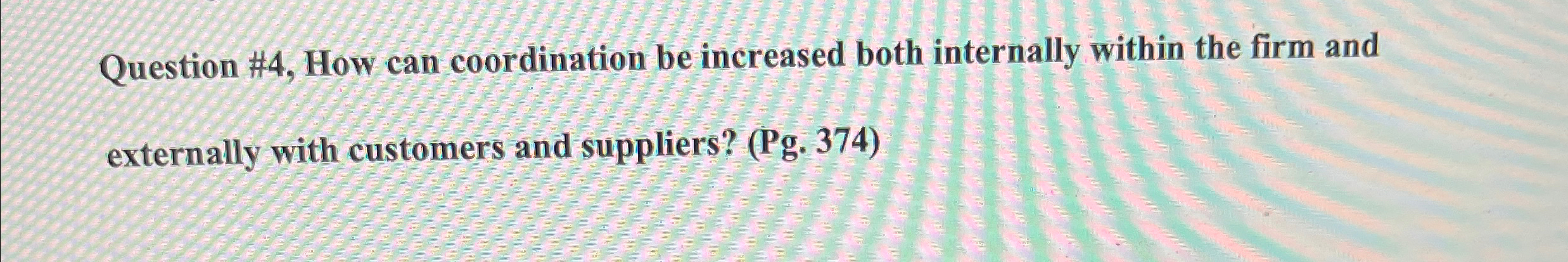  Question #4, How can coordination be increased both internally within the