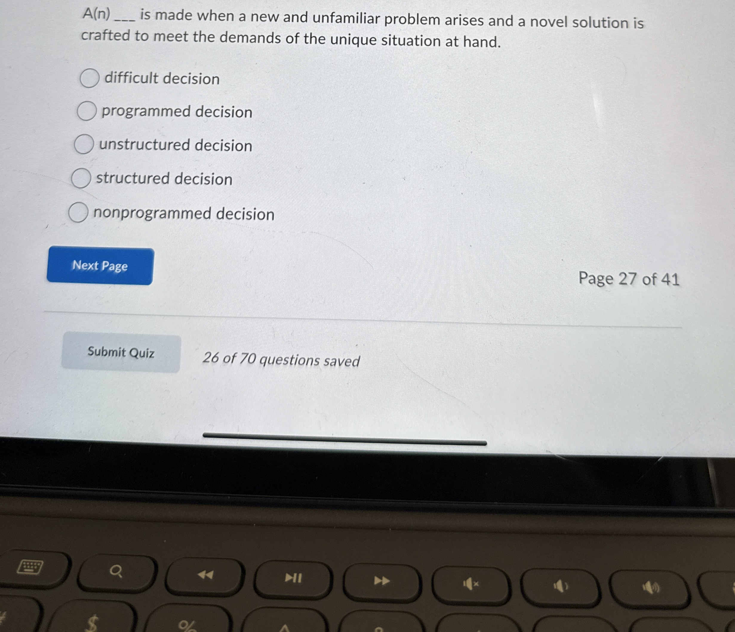  A(n) is made when a new and unfamiliar problem arises and