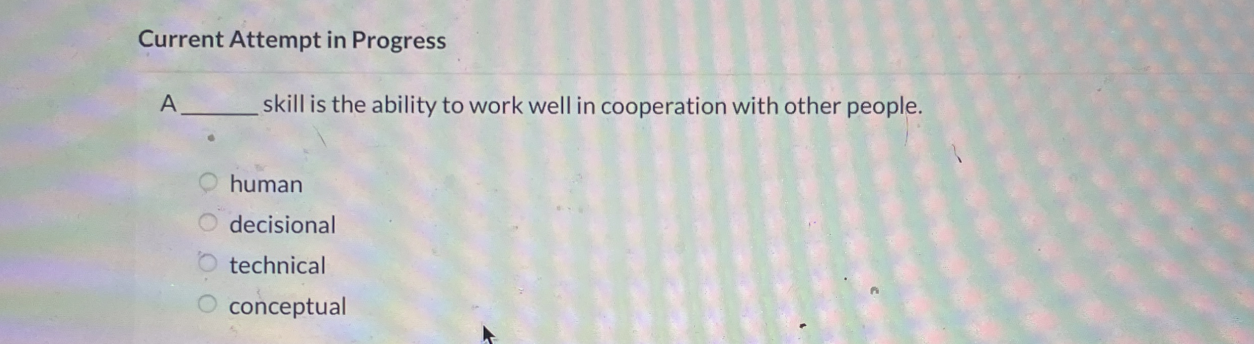  Current Attempt in Progress A skill is the ability to work