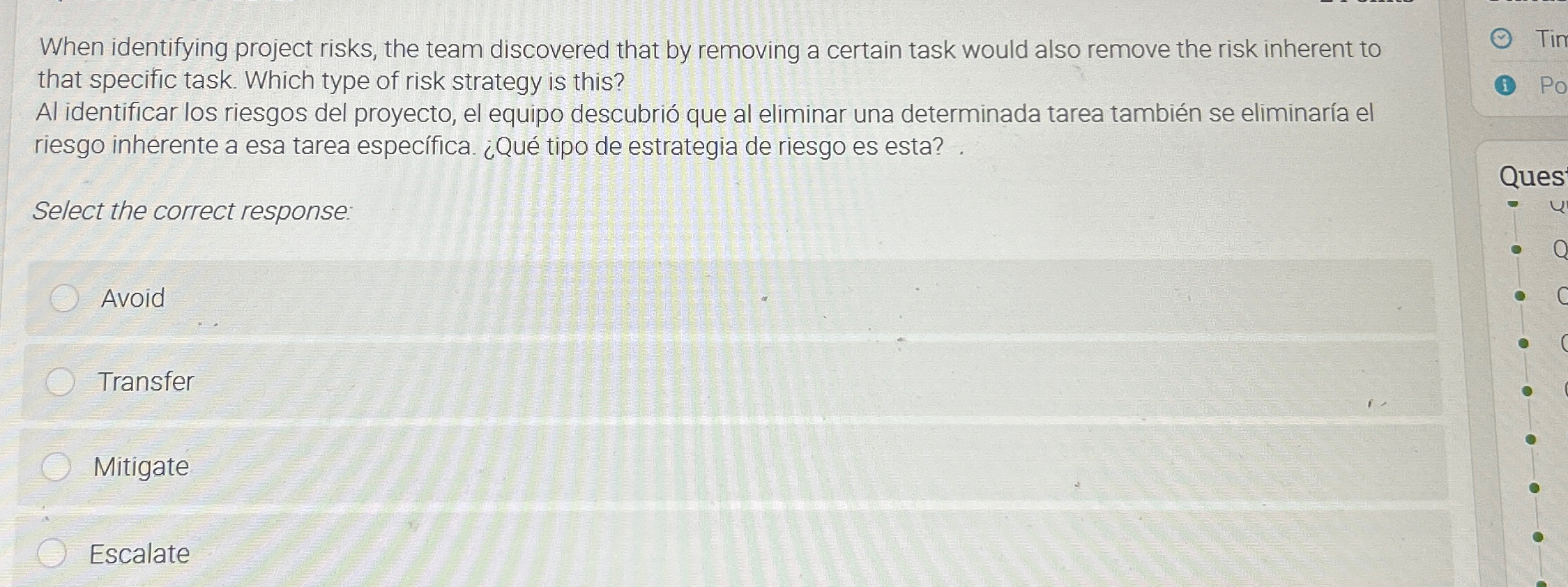  When identifying project risks, the team discovered that by removing a
