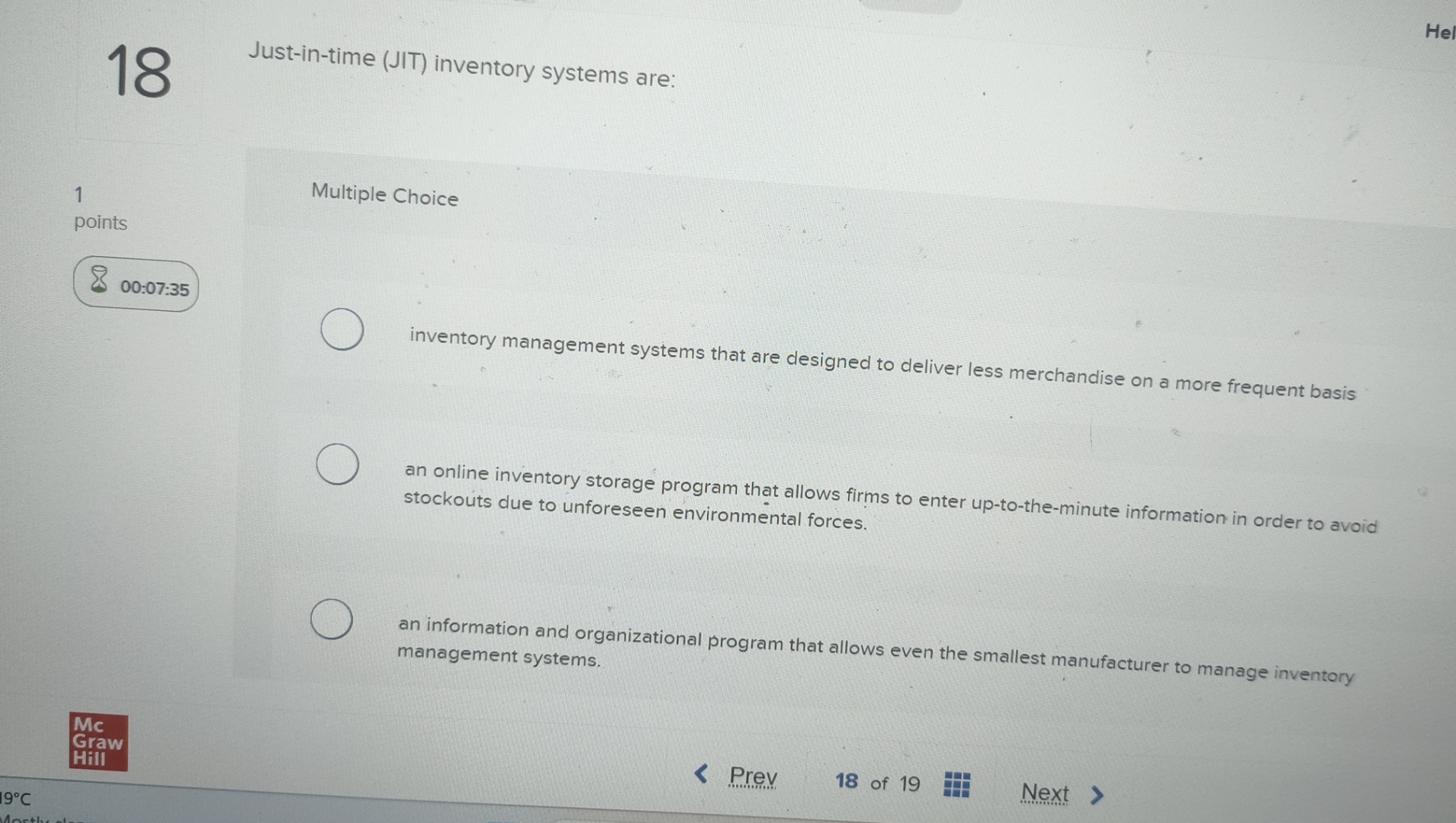  1 points 00:07:35 Multiple Choice inventory management systems that are designed