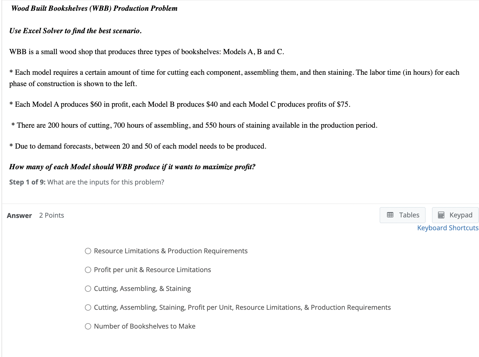  Wood Built Bookshelves (WBB) Production Problem Use Excel Solver to find