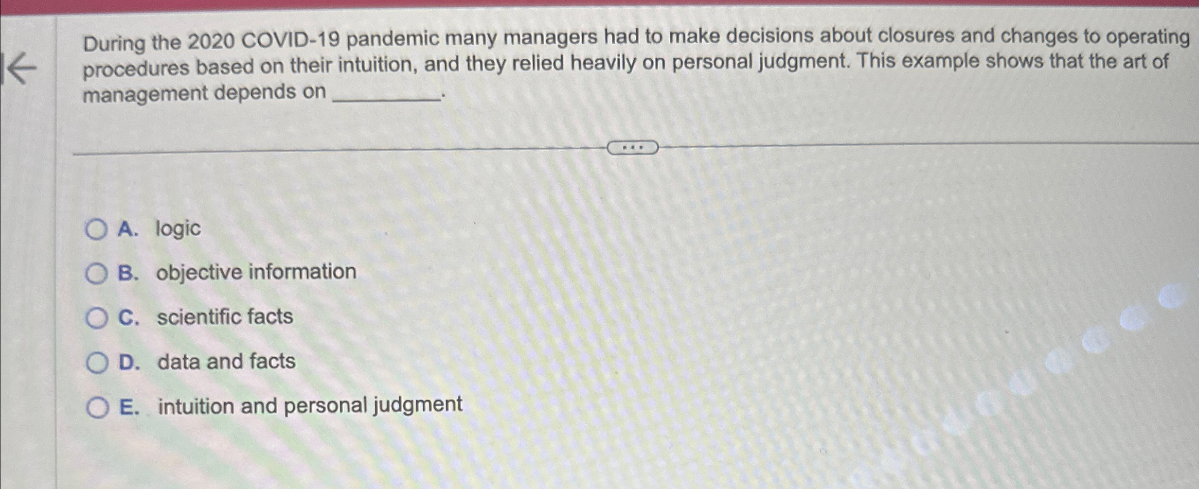  During the 2020 COVID-19 pandemic many managers had to make decisions