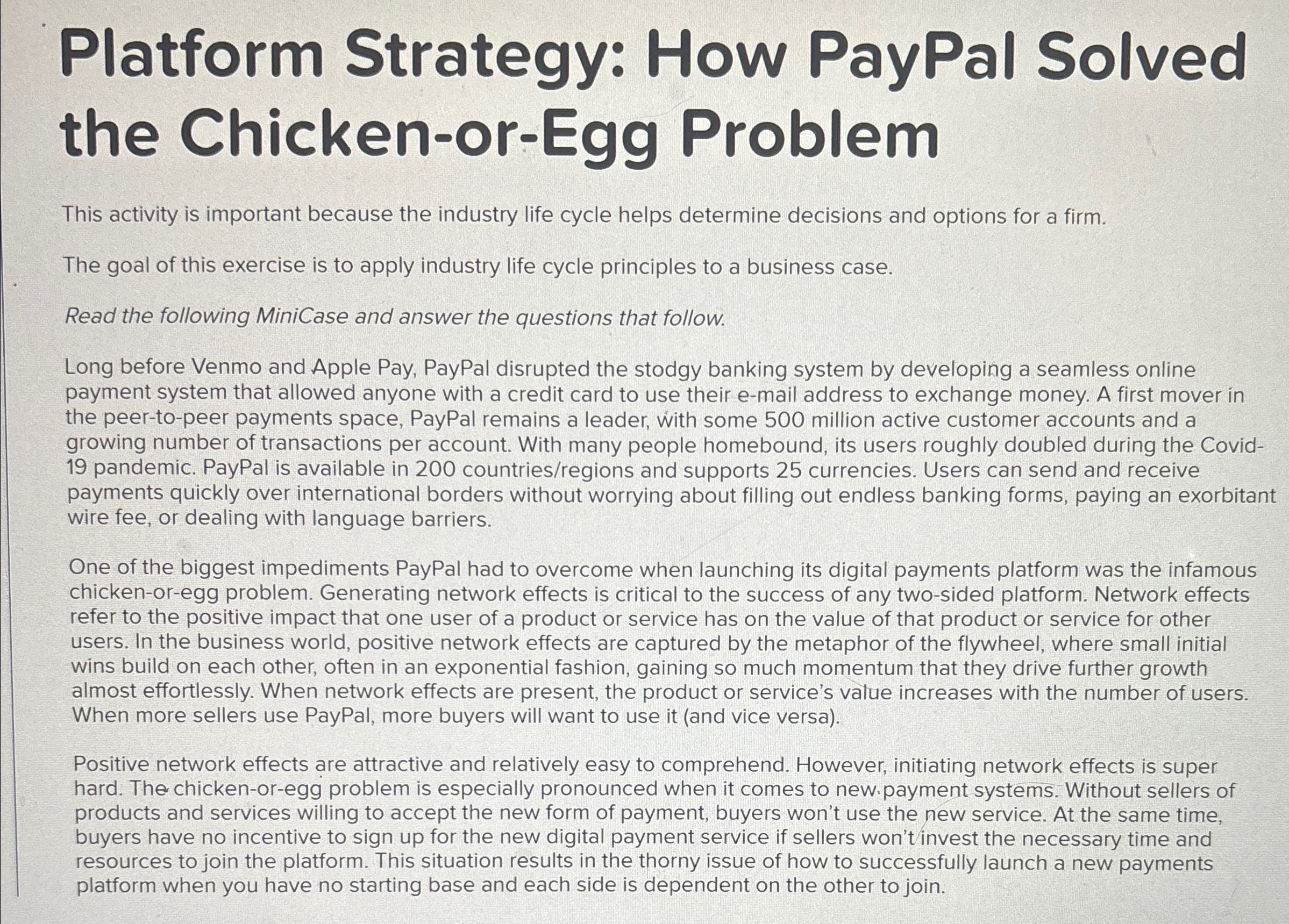  Platform Strategy: How PayPal Solved the Chicken-or-Egg Problem This activity is