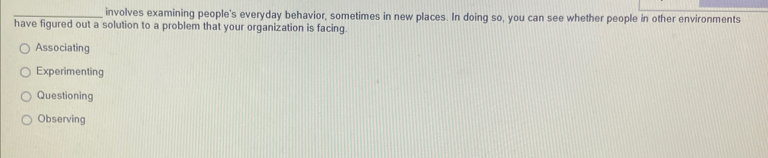  q, involves examining people's everyday behavior, sometimes in new places. In