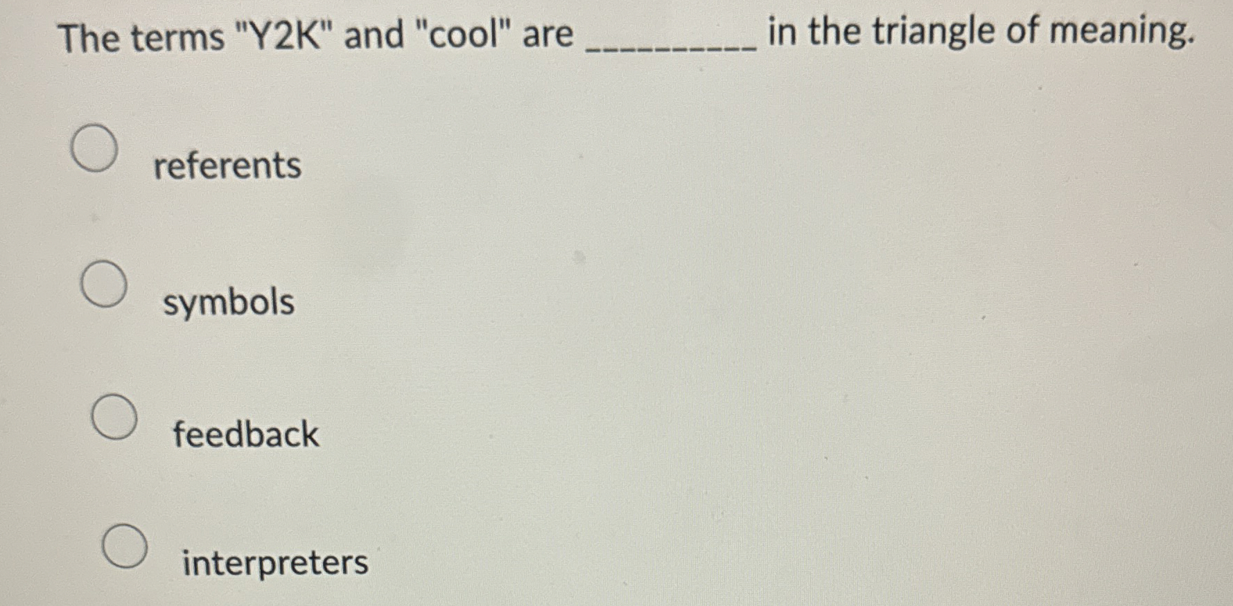  The terms "Y2K" and "cool" are q, in the triangle of