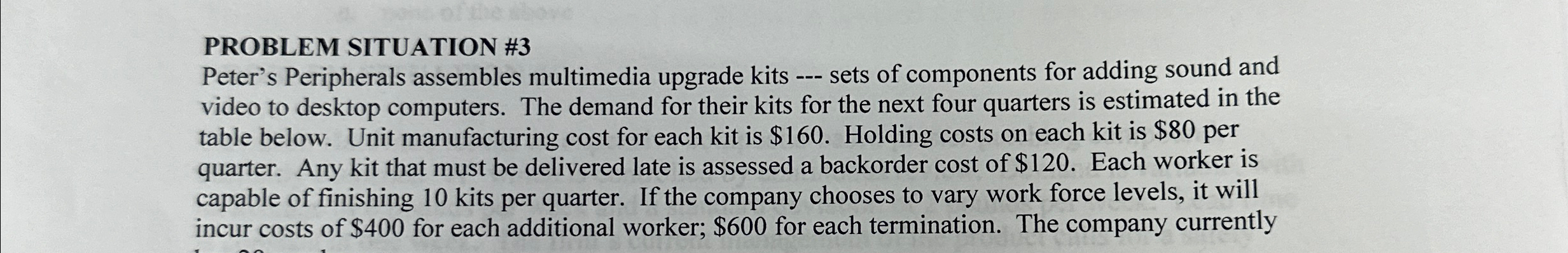  PROBLEM SITUATION #3 Peter's Peripherals assembles multimedia upgrade kits --- sets