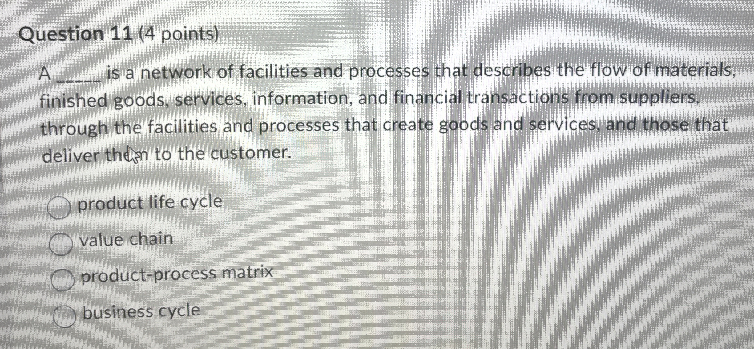  Question 11(4 points) is a network of facilities and processes that
