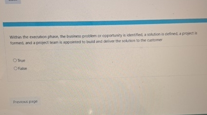  Within the execution phase, the busines problem or opportunity is identified,