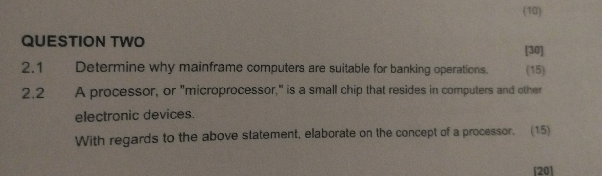 QUESTION TWO 2.1 Determine why mainframe computers are suitable for banking