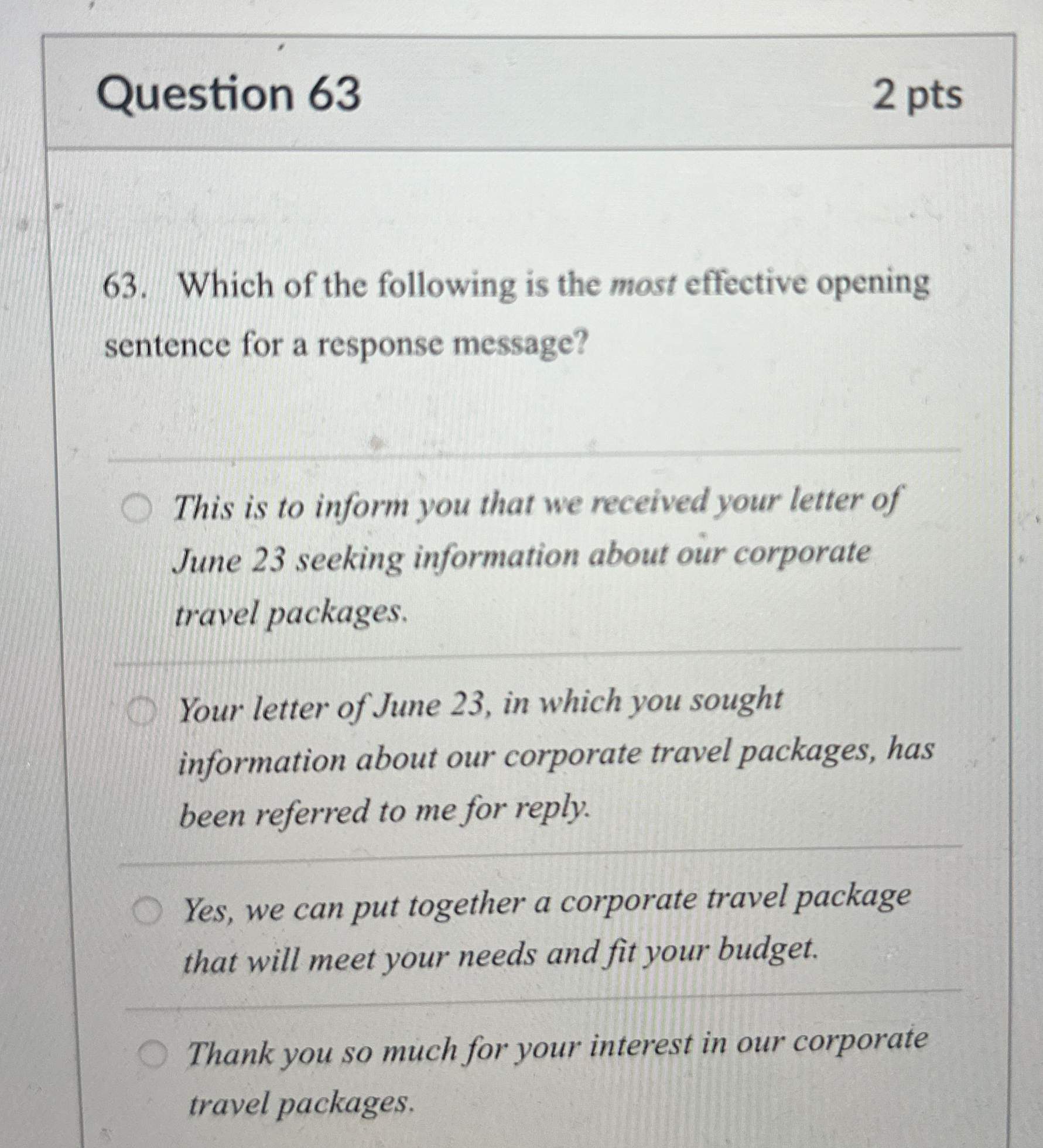  Question 63 2pts 63. Which of the following is the most