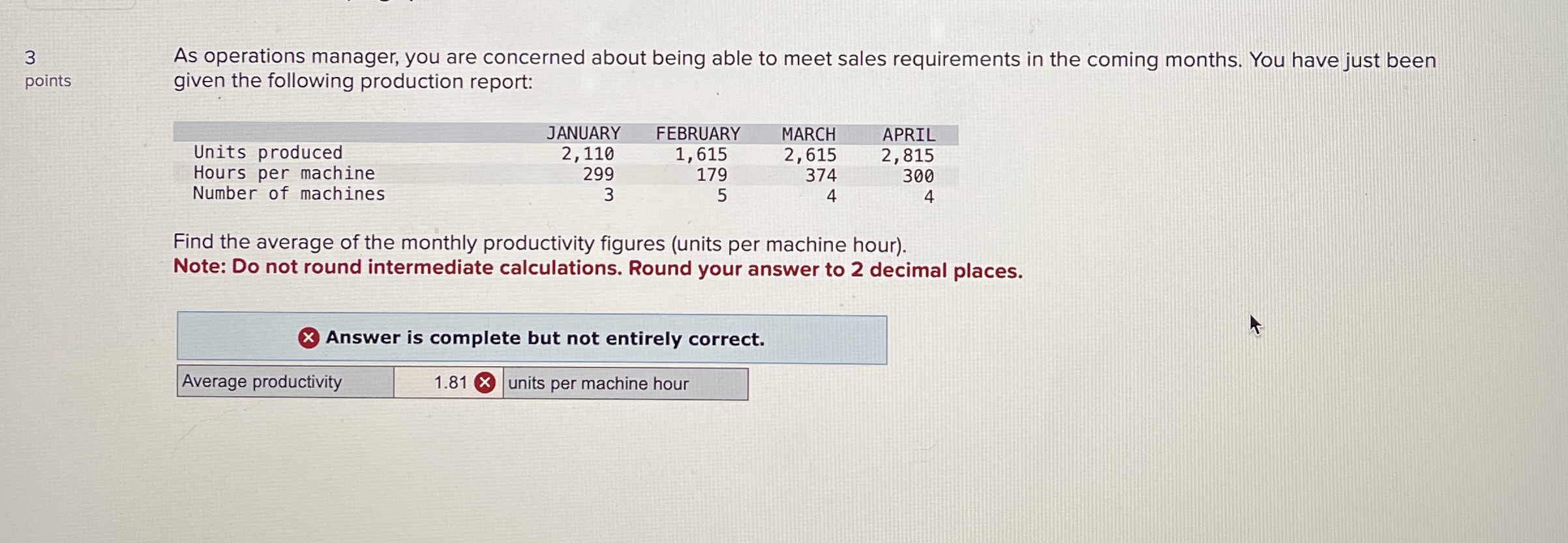  3 points As operations manager, you are concerned about being able