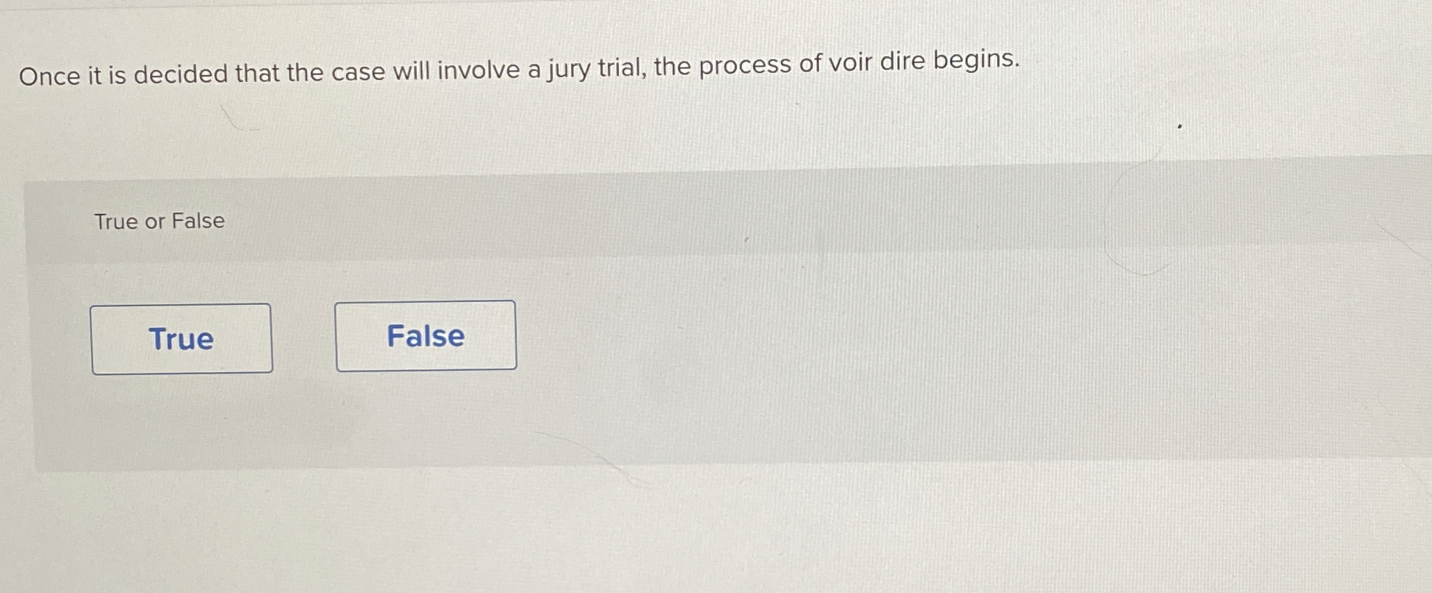  Once it is decided that the case will involve a jury
