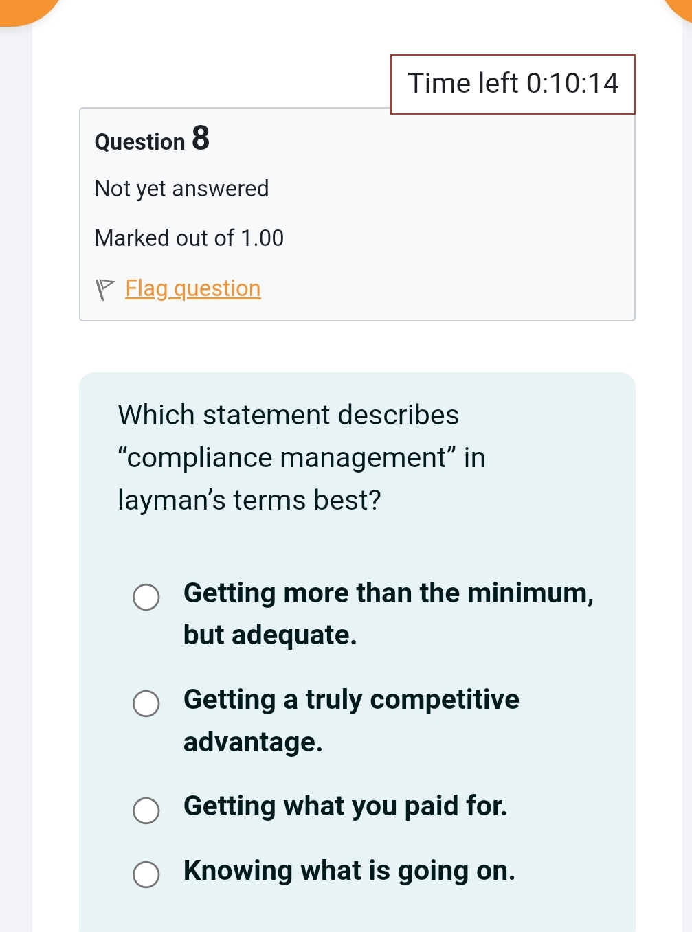  Time left 0:10:14 Question 8 Not yet answered Marked out of