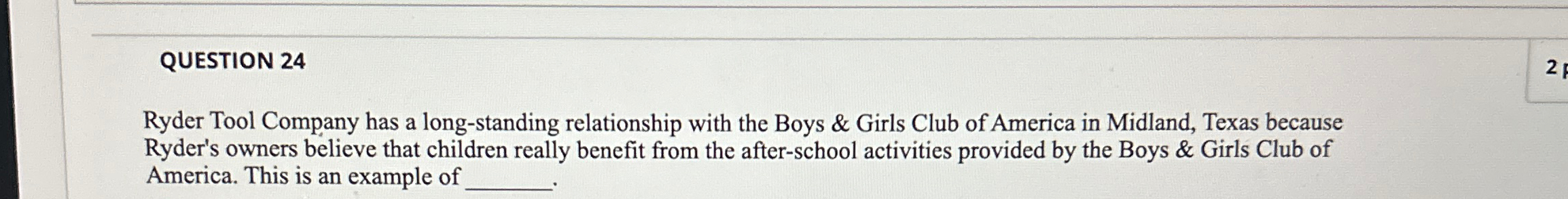  QUESTION 24 Ryder Tool Company has a long-standing relationship with the