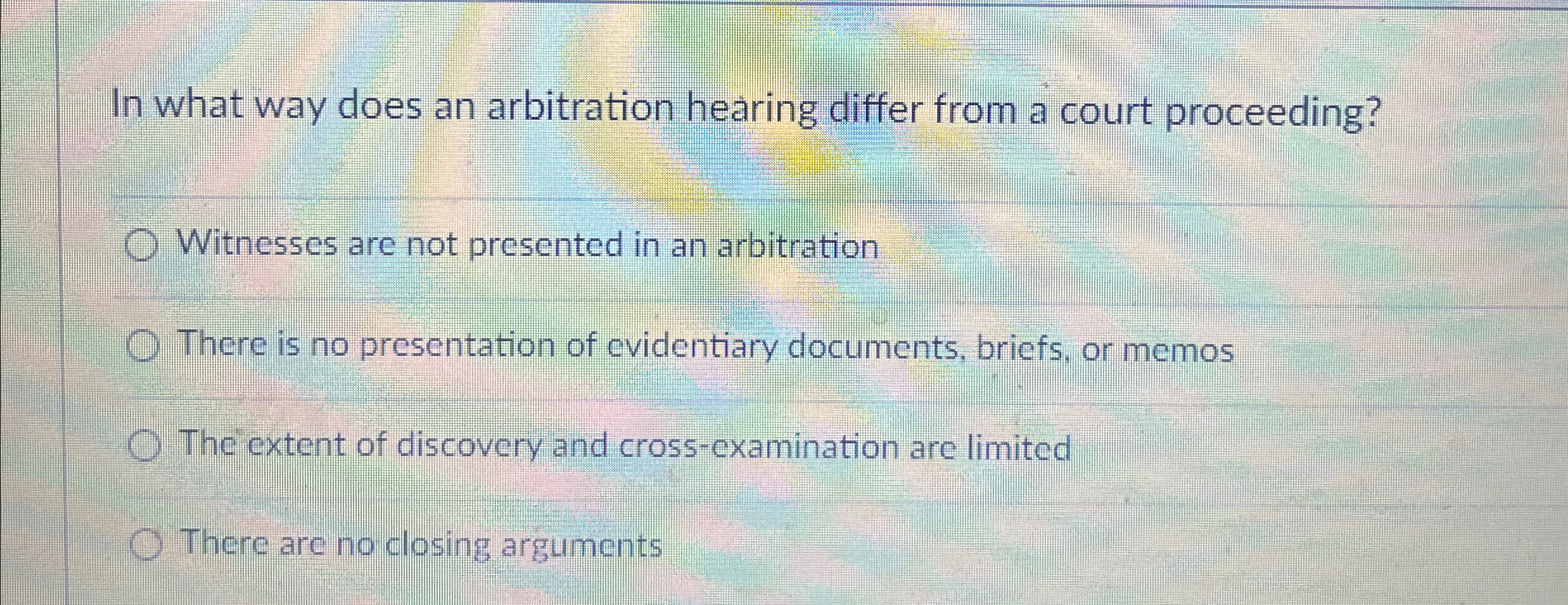  In what way does an arbitration hearing differ from a court