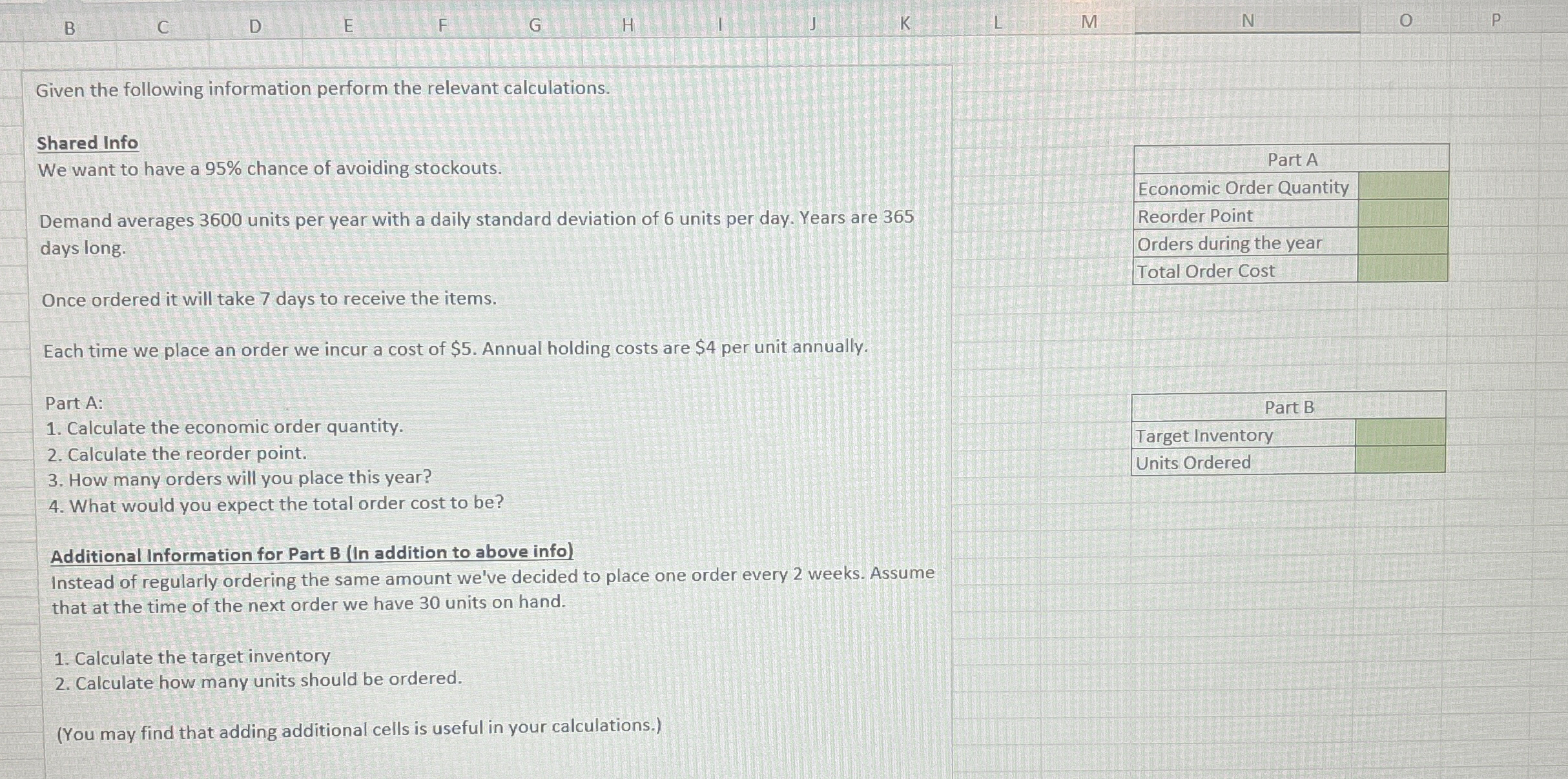 Given the following information perform the relevant calculations. Shared Info We