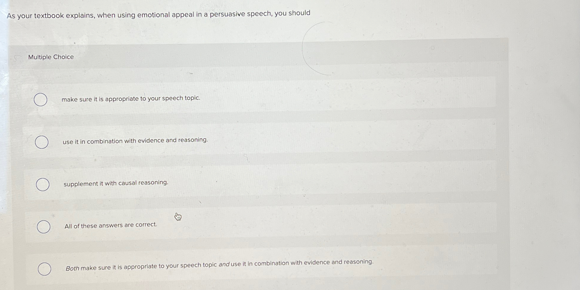  As your textbook explains, when using emotional appeal in a persuasive