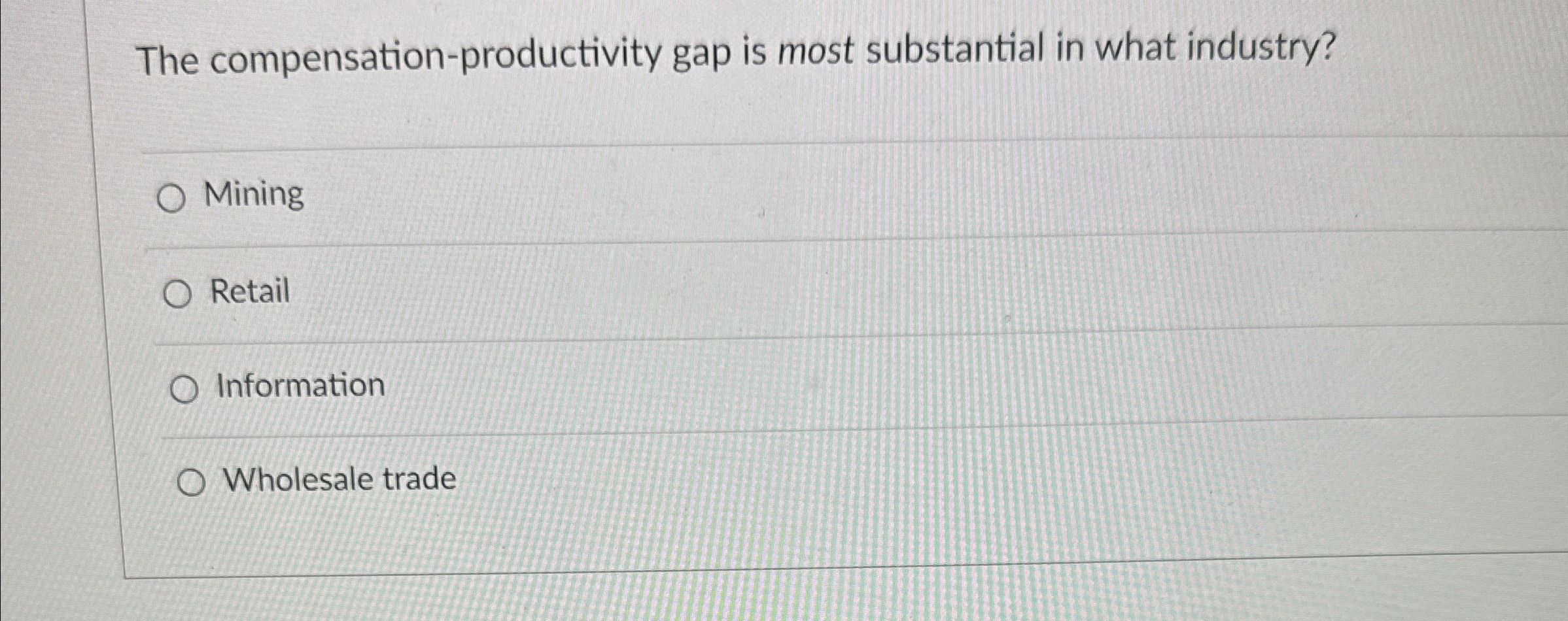  The compensation-productivity gap is most substantial in what industry? Mining Retail