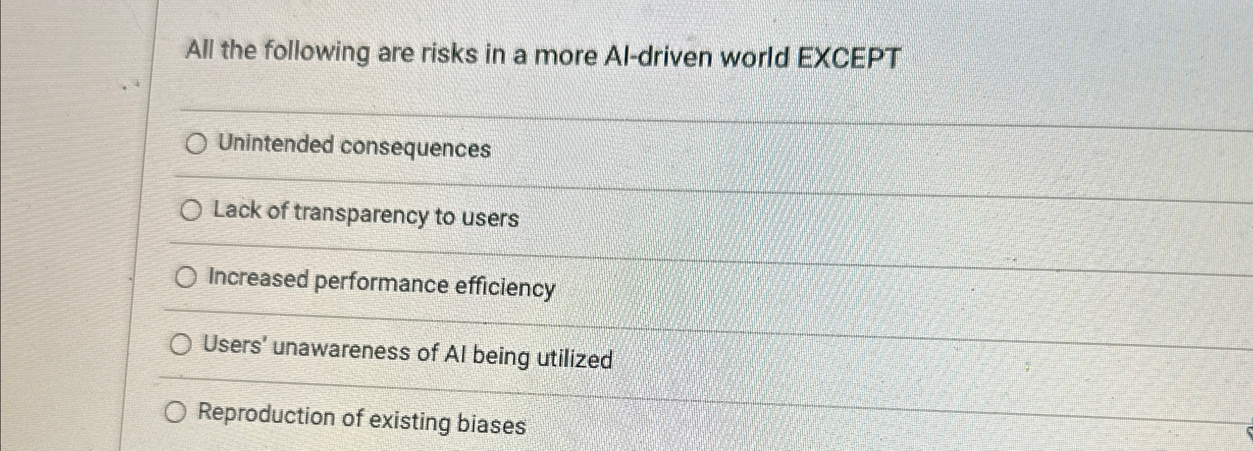  All the following are risks in a more Al-driven world EXCEPT