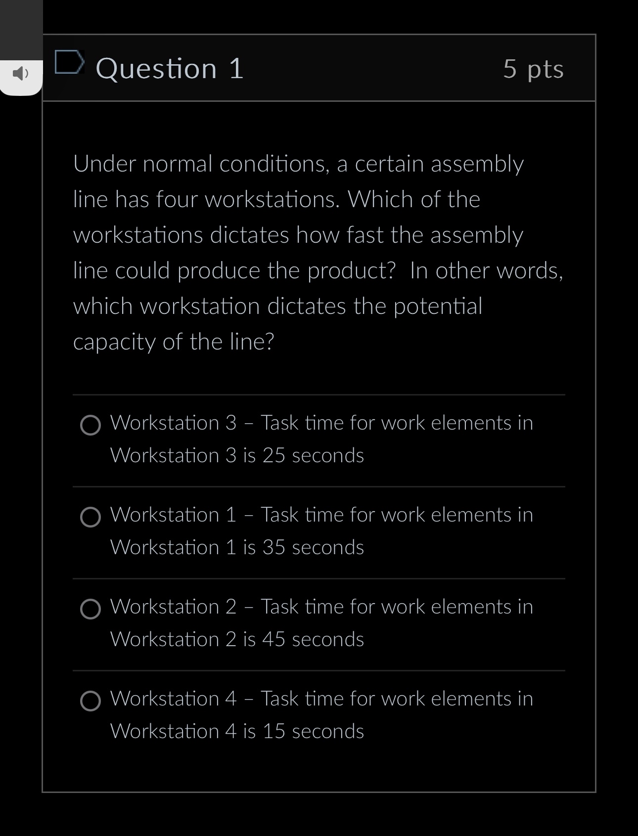  Question 1 5 pts Under normal conditions, a certain assembly line