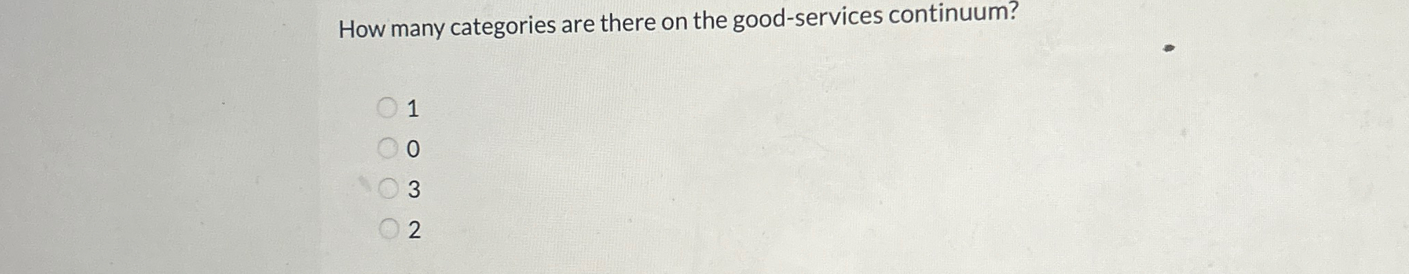 How many categories are there on the good-services continuum? 1 0