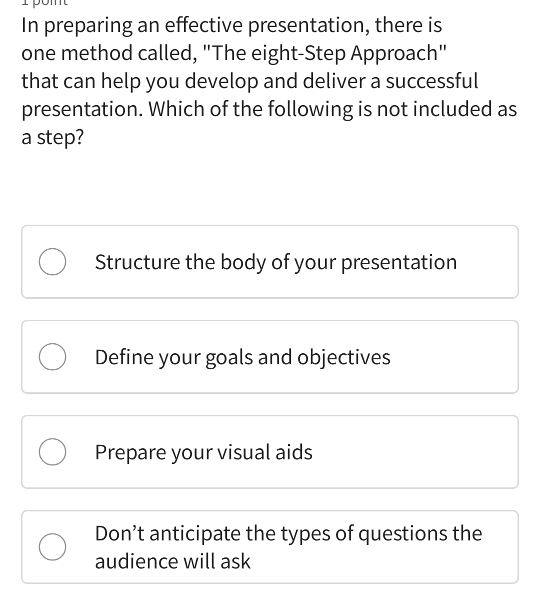  In preparing an effective presentation, there is one method called, "The