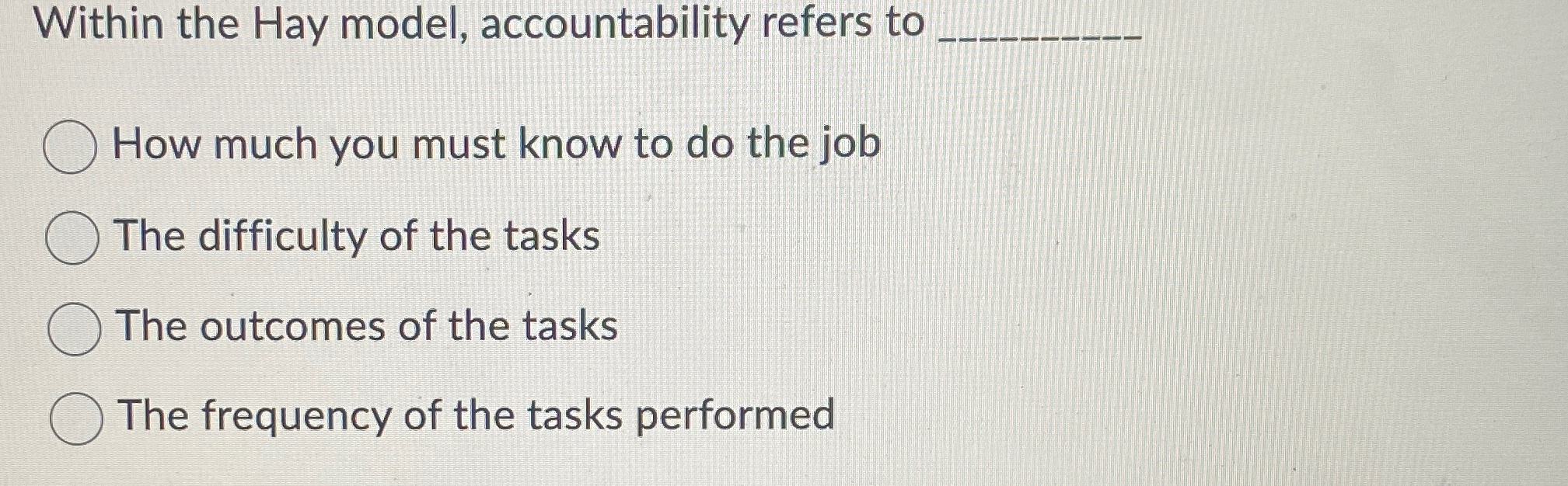  Within the Hay model, accountability refers to q, How much you
